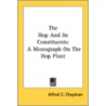 The Hop And Its Constituents: A Monograp door Onbekend