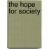 The Hope For Society
