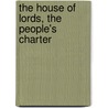 The House Of Lords, The People's Charter door Francis Blake