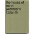 The House Of Mirth (Webster's Italian Th