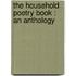 The Household Poetry Book : An Anthology