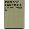The Humane Society Of The Commonwealth O door Mark Antony Wolfe De Howe