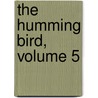 The Humming Bird, Volume 5 door Adolphe Boucard