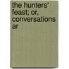 The Hunters' Feast; Or, Conversations Ar by Mayne Reid