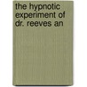The Hypnotic Experiment Of Dr. Reeves An door Onbekend