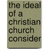 The Ideal Of A Christian Church Consider