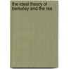 The Ideal Theory Of Berkeley And The Rea door Onbekend