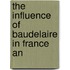 The Influence Of Baudelaire In France An