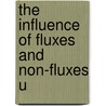 The Influence Of Fluxes And Non-Fluxes U door J.K. Moore