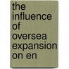 The Influence Of Oversea Expansion On En door James Edward Gillespie