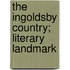 The Ingoldsby Country; Literary Landmark