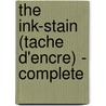 The Ink-Stain (Tache D'Encre) - Complete by Rene Bazin