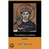 The Institutes Of Justinian (Dodo Press)