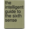 The Intelligent Guide To The Sixth Sense door Heidi Sawyer