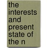 The Interests And Present State Of The N door Onbekend