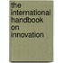 The International Handbook On Innovation
