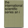 The International Scientific Series An I door T.H. Huxley