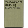 The Isolation Of Japan, An Expos  Of Jap door Sidney Osborne