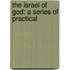 The Israel Of God: A Series Of Practical