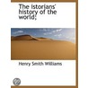 The Istorians' History Of The World; door Henry Smith Williams
