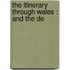 The Itinerary Through Wales : And The De