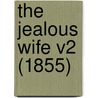 The Jealous Wife V2 (1855) door Onbekend