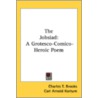 The Jobsiad: A Grotesco-Comico-Heroic Po door Charles T. Brooks