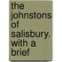 The Johnstons Of Salisbury. With A Brief