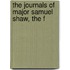 The Journals Of Major Samuel Shaw, The F