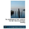 The Justification Of God : Lectures For door Peter Taylor Forsyth