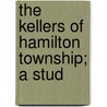 The Kellers Of Hamilton Township; A Stud door David Henry Keller