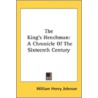 The King's Henchman: A Chronicle Of The door Onbekend