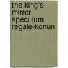 The King's Mirror  Speculum Regale-Konun door Laurence Marcellus Larson