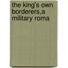 The King's Own Borderers,A Military Roma door Jaytech