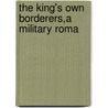 The King's Own Borderers,A Military Roma by Jaytech