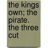 The Kings Own; The Pirate. The Three Cut by Frederick Marryat