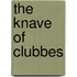 The Knave Of Clubbes