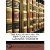 The Knickerbocker: Or, New-York Monthly by Washington Washington Irving