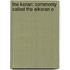 The Koran: Commonly Called The Alkoran O