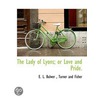 The Lady Of Lyons; Or Love And Pride. door E.L. Bulwer