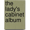 The Lady's Cabinet Album by Various Authors