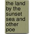 The Land By The Sunset Sea And Other Poe