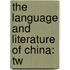 The Language And Literature Of China: Tw