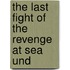 The Last Fight Of The Revenge At Sea Und