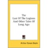 The Last Of The Legions And Other Tales door Onbekend