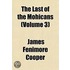 The Last Of The Mohicans (Volume 3)