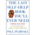 The Last Self-Help Book You'll Ever Need