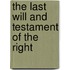 The Last Will And Testament Of The Right