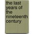 The Last Years Of The Nineteenth Century