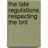 The Late Regulations Respecting The Brit